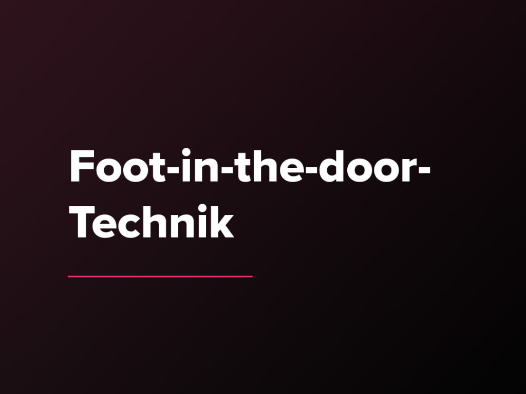 Kostenloser Verkaufspsychologie-Kurs: Die Foot-in-the-door-Technik