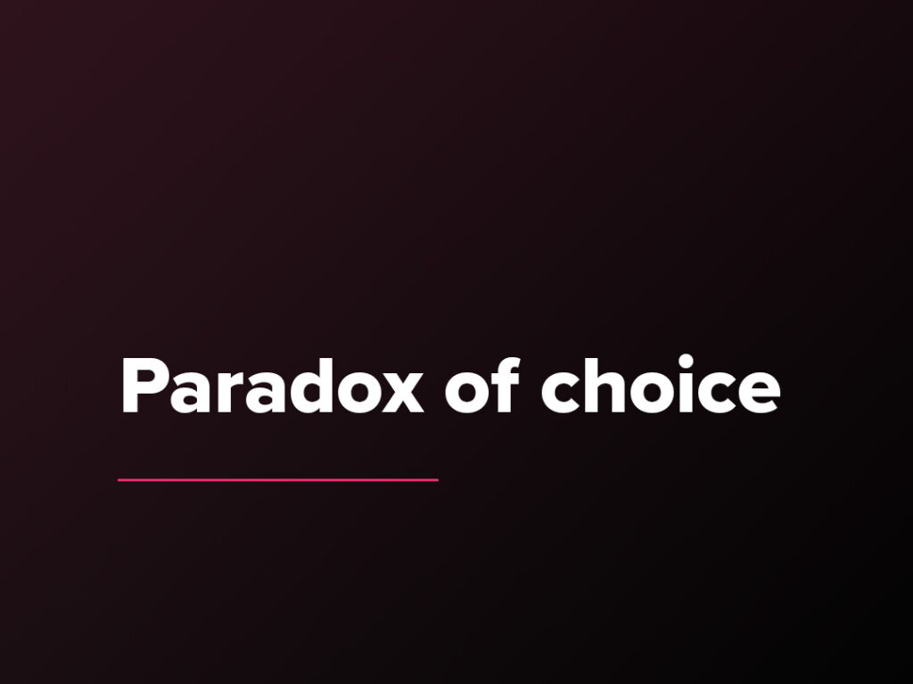 Kostenloser Verkaufspsychologie-Kurs: Paradox of choice